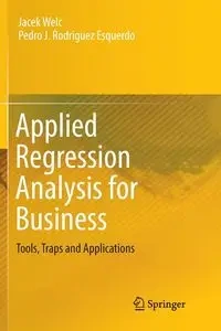 Applied Regression Analysis for Business - Jacek Welc