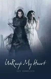 Unreap My Heart - Kate Evangelista