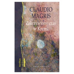 Zakrzywiony czas w Krems - CLAUDIO MAGRIS