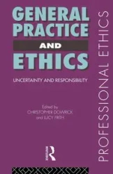 General Practice and Ethics - Christopher Dowrick