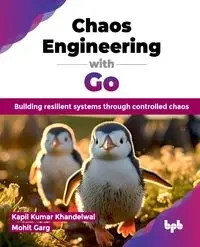 Chaos Engineering with Go - Kumar Khandelwal Kapil