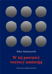 W tej powieści wszyscy umierają - Beka Adamaszwili