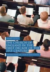 The Church of England in the First Decade of the 21st Century - Andrew Village