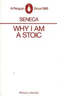 Why I am a Stoic - Seneca