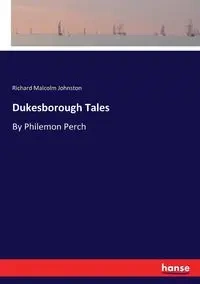 Dukesborough Tales - Richard Malcolm Johnston