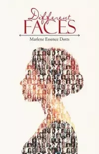 Different Faces - Marlene Dotts Essence