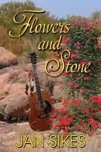Flowers and Stone - Jan Sikes