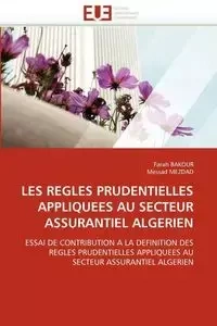 Les regles prudentielles appliquees au secteur assurantiel algerien - Collectif