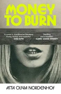 Money to Burn - Olivia Nordenhof Asta