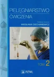 Pielęgniarstwo Ćwiczenia T.2 - praca zbiorowa