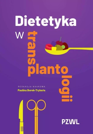 Dietetyka w transplantologii - Paulina Borek-Trybała