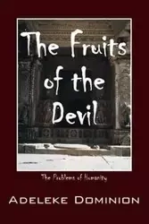 The Fruits of the Devil - Dominion Adeleke