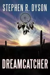 Dreamcatcher - Stephen R. Dyson