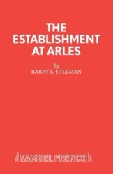The Establishment at Arles - Barry Hillman L