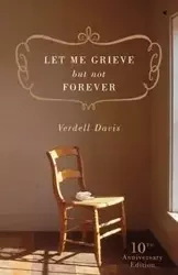 Let Me Grieve, But Not Forever - Davis Verdell