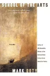 School of the Arts - Mark Doty