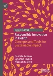 Responsible Innovation in Health - Lehoux Pascale