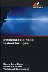Stroboscopia nelle lesioni laringee - Dasari Deenadayal