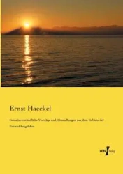 Gemeinverständliche Vorträge und Abhandlungen aus dem Gebiete der Entwicklungslehre - Haeckel Ernst