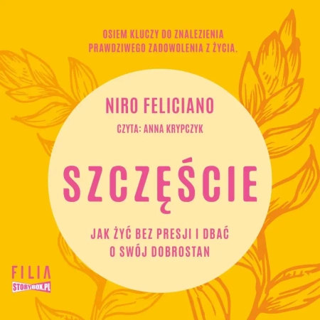 audiobook Szczęście. Jak żyć bez presji i dbać o swój dobrostan - Niro Feliciano