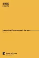 International Opportunities in the Arts (Premium Color) - Sherman Mary