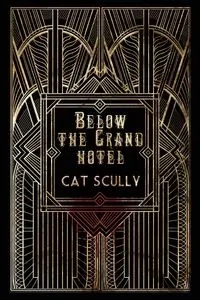Below the Grand Hotel - Scully Cat