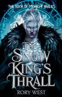 The Snow King's Thrall - Rory West