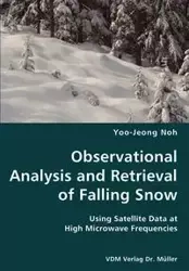 Observational Analysis and Retrieval of Falling Snow- Using Satellite Data at High Microwave Frequencies - Noh Yoo-Jeong
