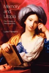 Memory and Utopia - Luisa Passerini