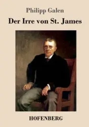 Der Irre von St. James - Galen Philipp