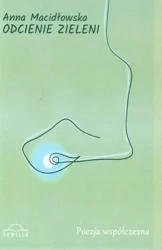 Odcienie zieleni - Anna Macidłowska