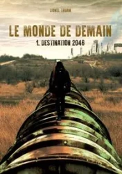 Le Monde de demain - Lionel Truan