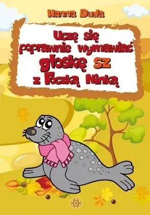 Uczę się poprawnie wymawiać głoskę sz z Foczką... - Hanna Duda