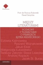 Między literaturami - Piotr de Bończa Bukowski, Paweł Zarychta