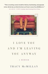 I Love You and I'm Leaving You Anyway - Tracy McMillan