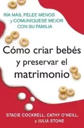 Como Criar Bebes Y Preservar El Matrimonio - Stacie Cockrell