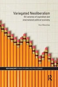 Variegated Neoliberalism - Macartney Huw