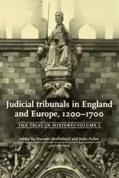 Judicial tribunals in England and Europe, 1200-1700 - Mulholland Maureen