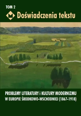 Doświadczenia tekstu Tom 2 - Paczoska Ewa, Poniatowska Izabela, Chmurski Mateusz