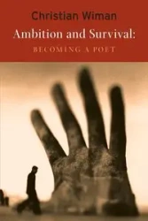Ambition and Survival - Christian Wiman