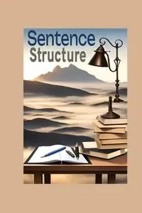 Sentence Structure - Sario Azhar ul Haque