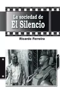 La sociedad de El Silencio - Ricardo Ferreira