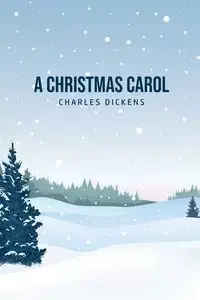 A Christmas Carol - Charles Dickens