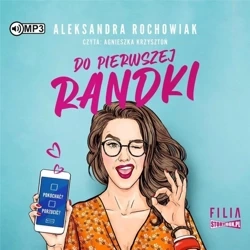 Do pierwszej randki audiobook - Aleksandra Rochowiak