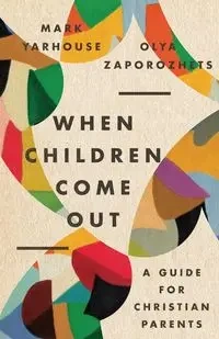 When Children Come Out - Mark A. Yarhouse