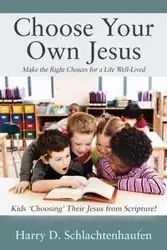 Choose Your Own Jesus - Harry Schlachtenhaufen D