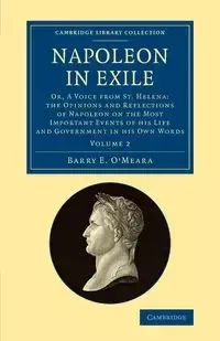 Napoleon in Exile - Volume 2 - Barry E. O'Meara