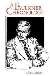 A Faulkner Chronology - Michel Gresset