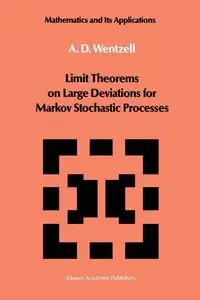 Limit Theorems on Large Deviations for Markov Stochastic Processes - Wentzell A.D.