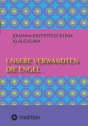 Unsere Verwandten die Engel - Johanna Krzystolik-Klima